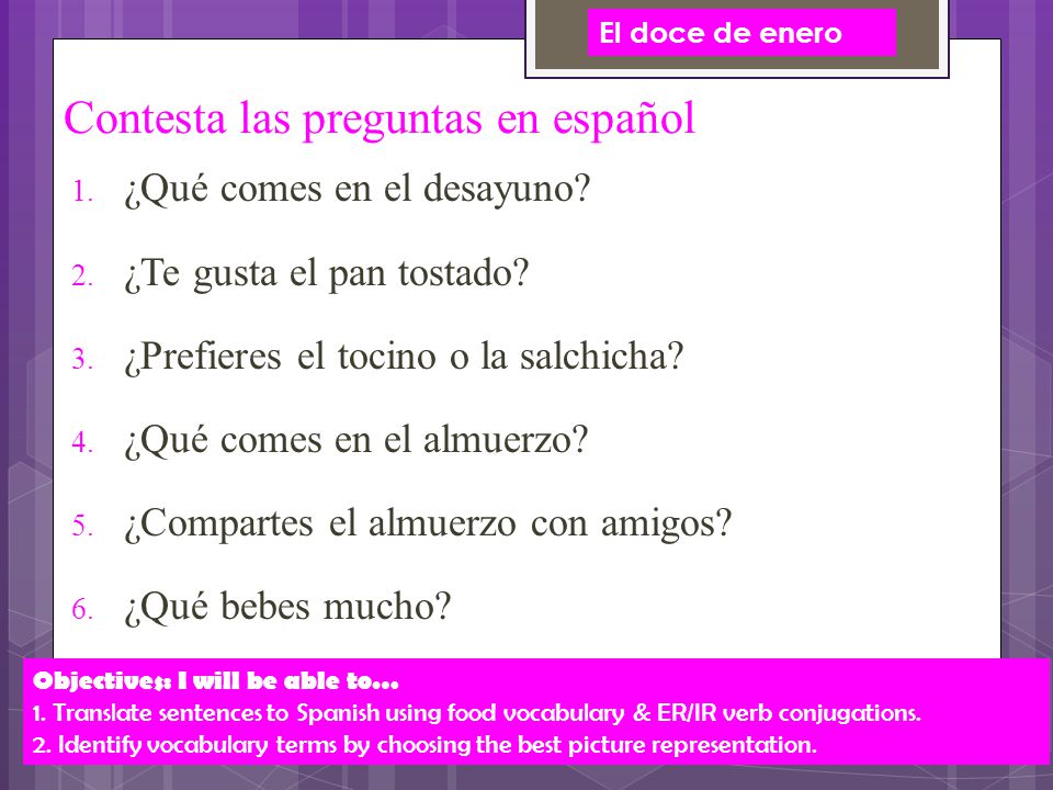 Contesta las preguntas en español  ¿Qué comes en el desayuno.