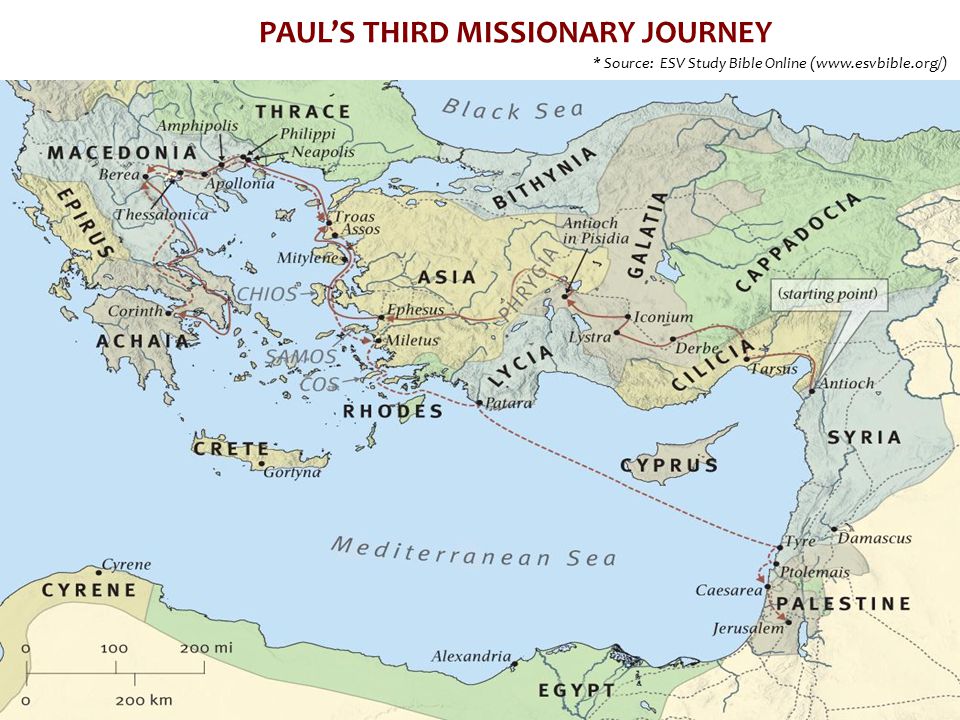 * Source: ESV Study Bible Online (  PAUL’S THIRD MISSIONARY JOURNEY * Source: ESV Study Bible Online (