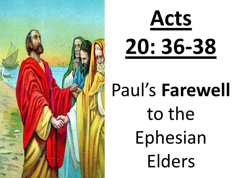 Acts 20: Paul’s Farewell to the Ephesian Elders