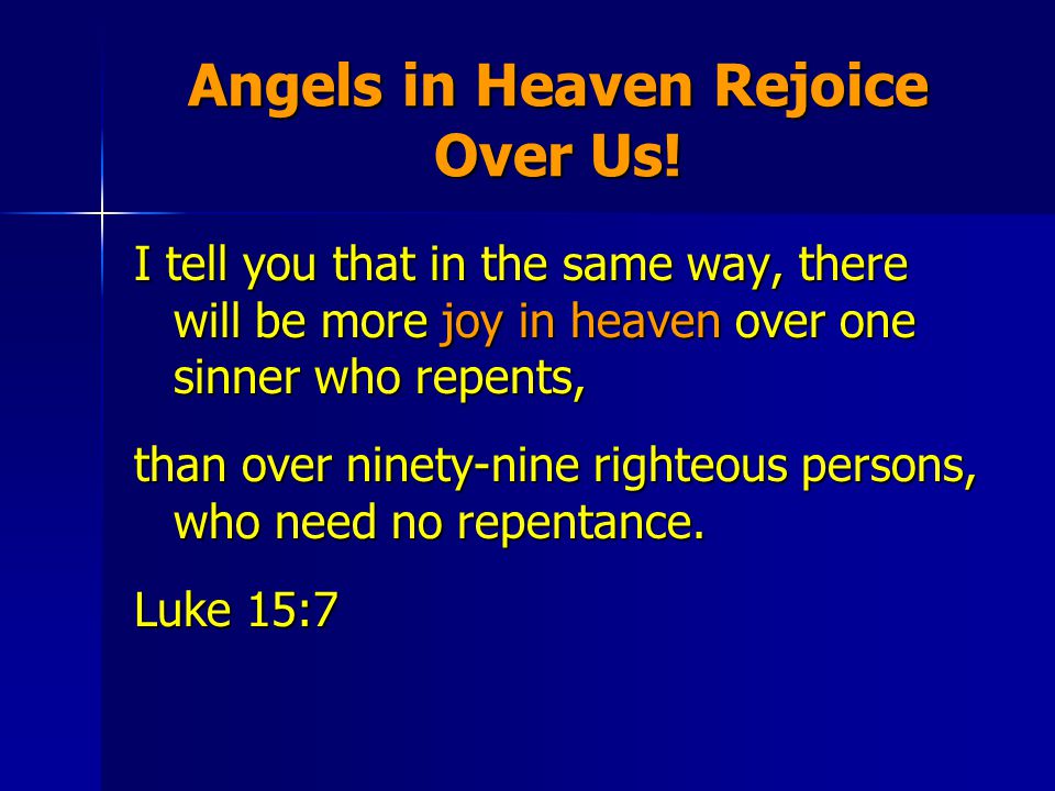 Angels in Heaven Rejoice Over Us.