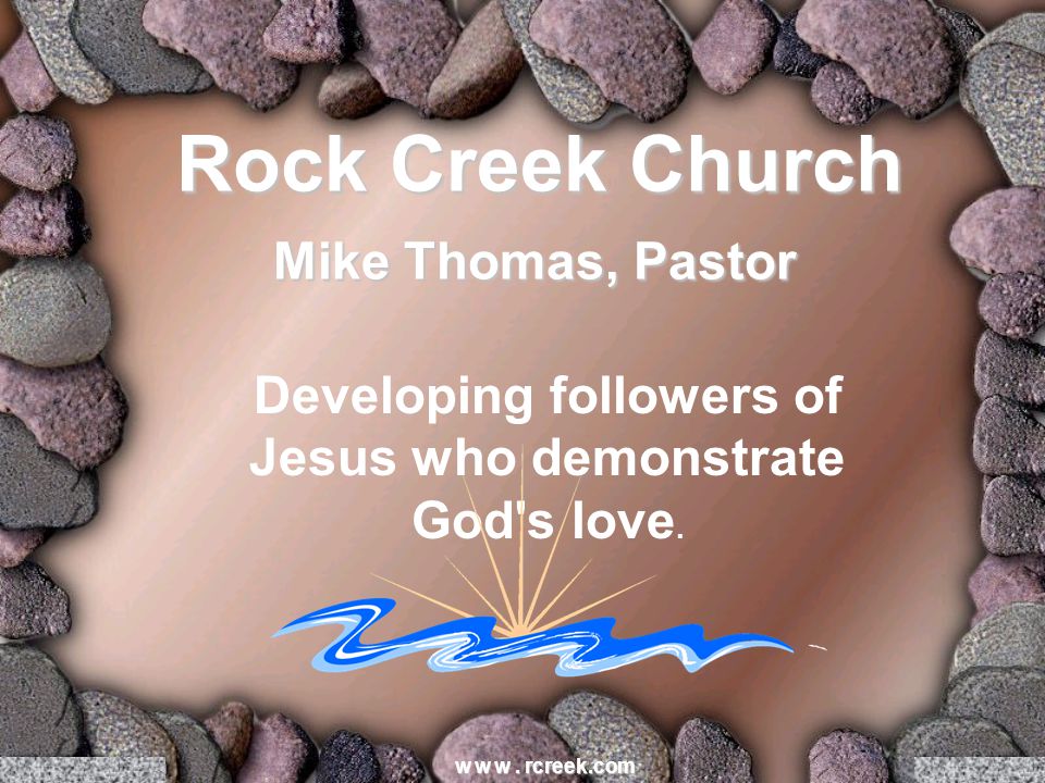 Developing followers of Jesus who demonstrate God s love.