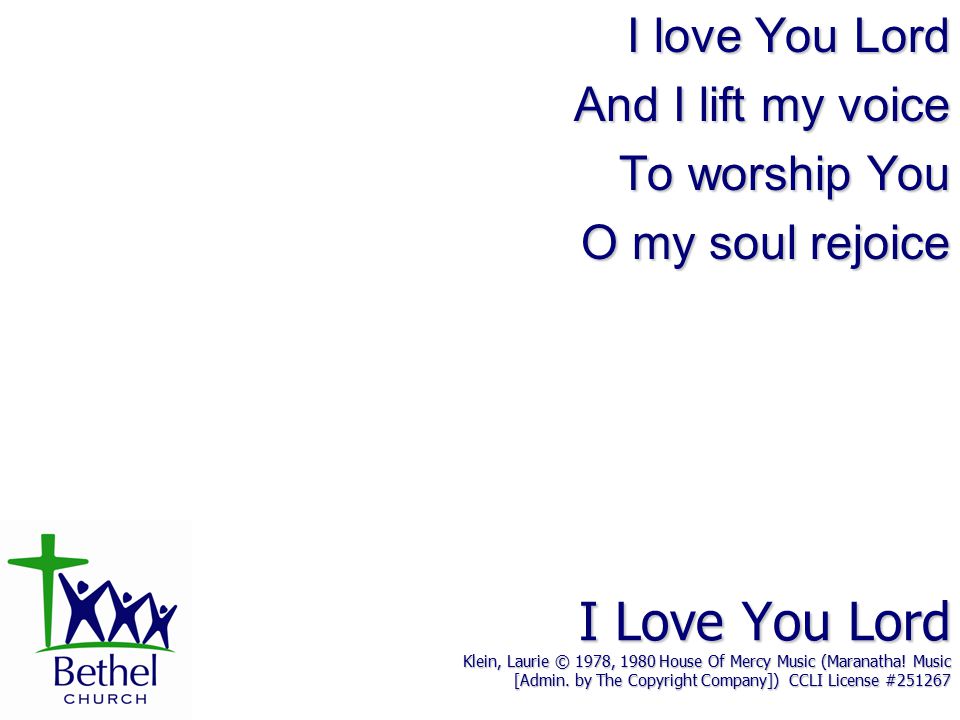 I Love You Lord Klein, Laurie © 1978, 1980 House Of Mercy Music (Maranatha.