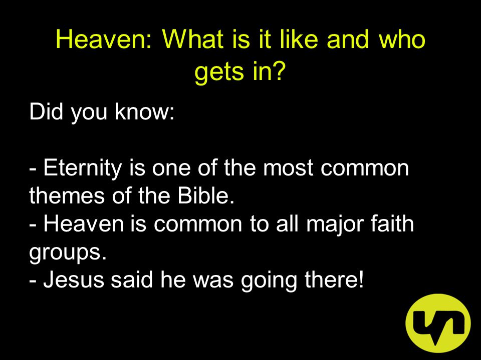 Did you know: - Eternity is one of the most common themes of the Bible.