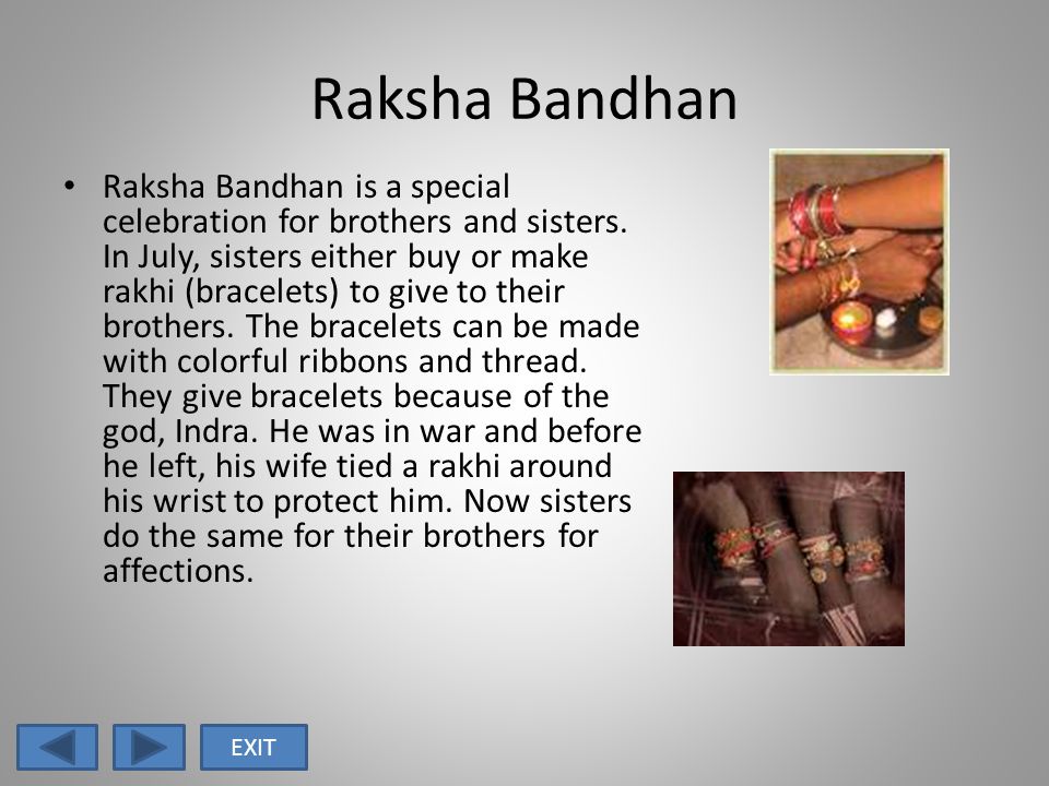 Raksha Bandhan Raksha Bandhan is a special celebration for brothers and sisters.
