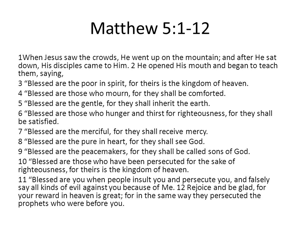 Matthew 5 1 12 1when Jesus Saw The Crowds He Went Up On The