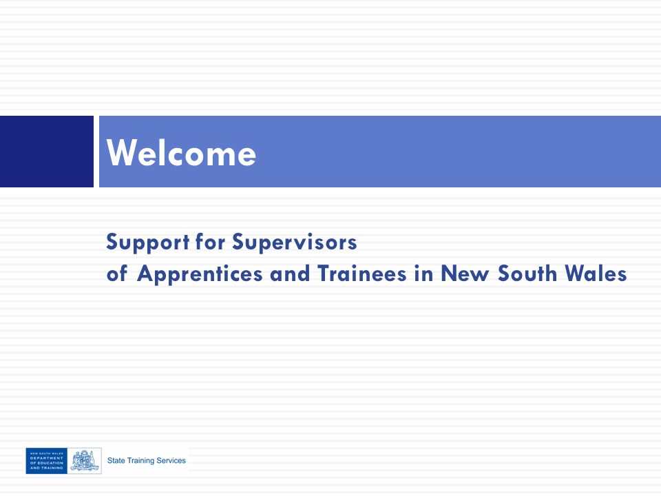 Support for Supervisors of Apprentices and Trainees in New South Wales Welcome