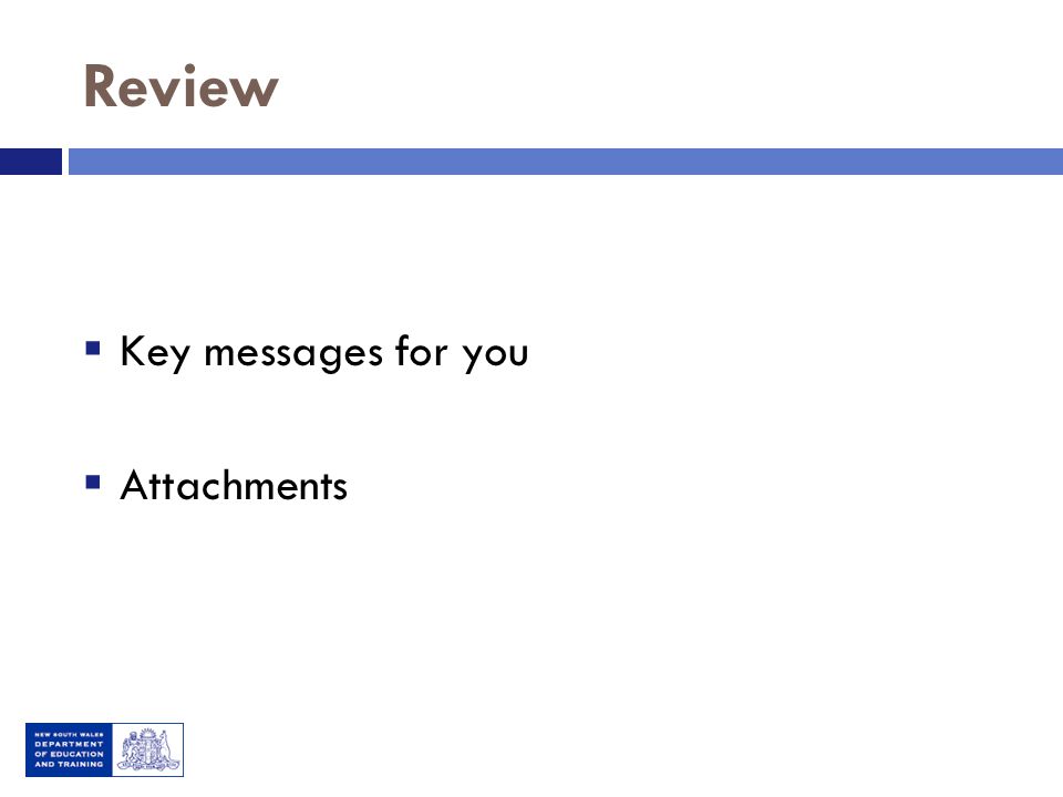 Review  Key messages for you  Attachments
