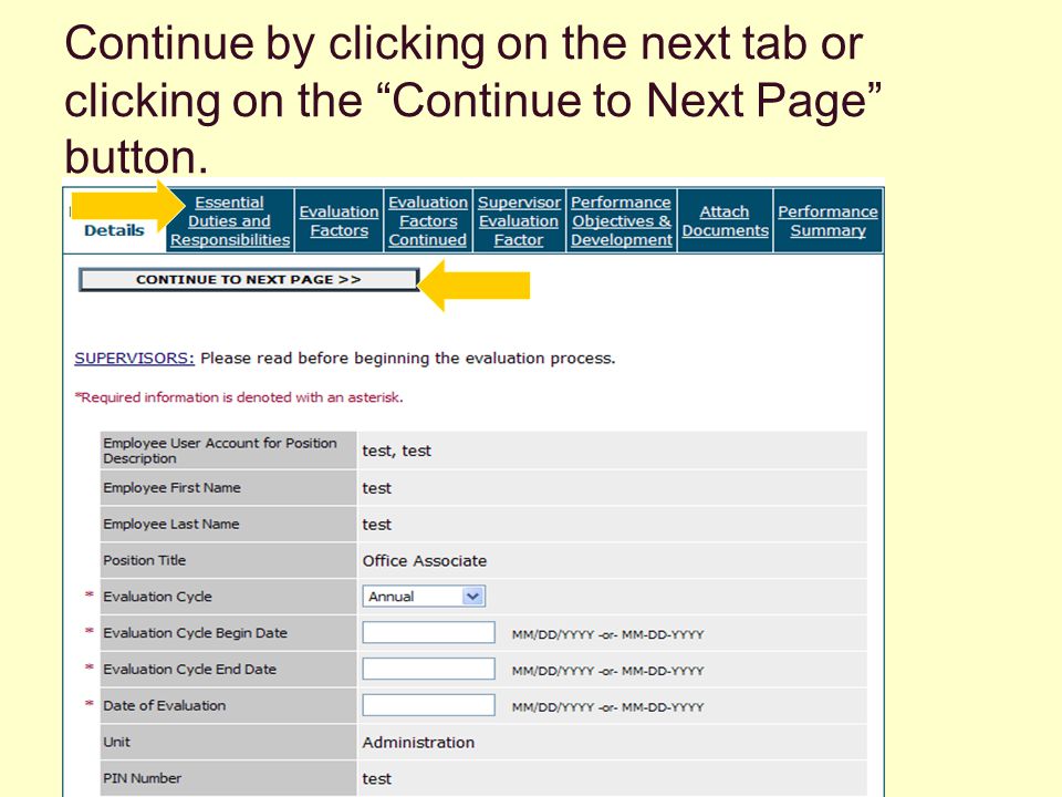 Continue by clicking on the next tab or clicking on the Continue to Next Page button.