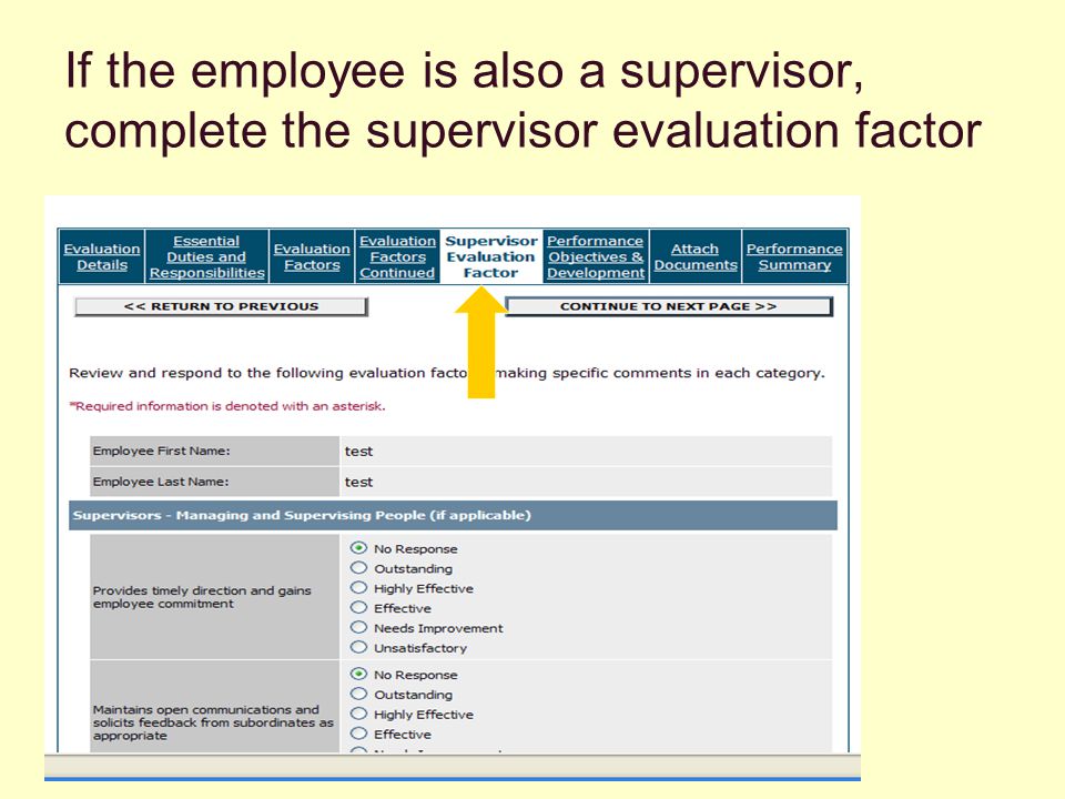 If the employee is also a supervisor, complete the supervisor evaluation factor