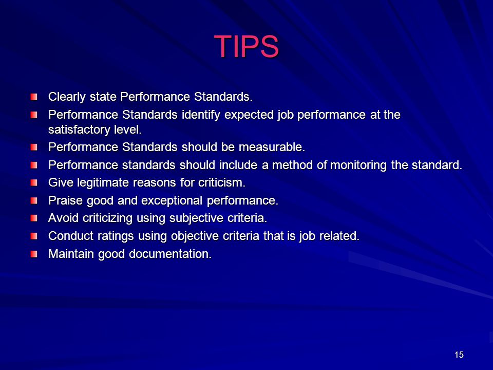 15 TIPS Clearly state Performance Standards.
