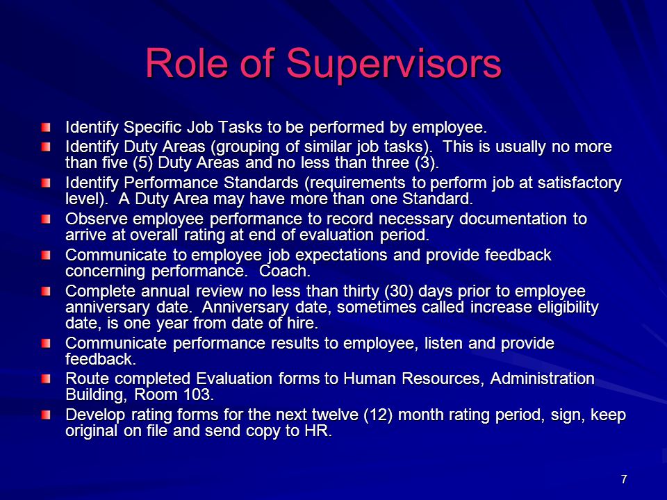 7 Role of Supervisors Role of Supervisors Identify Specific Job Tasks to be performed by employee.
