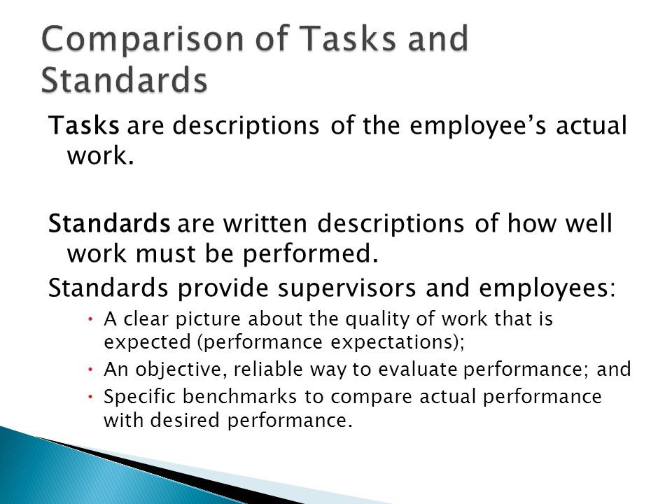 Tasks are descriptions of the employee’s actual work.