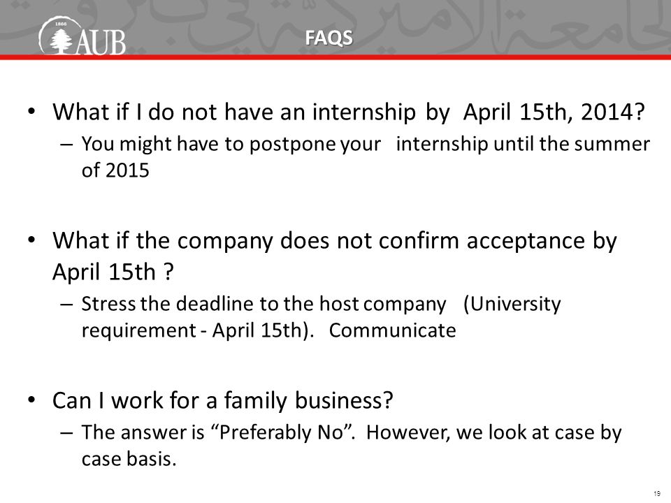 FAQS What if I do not have an internship by April 15th, 2014.