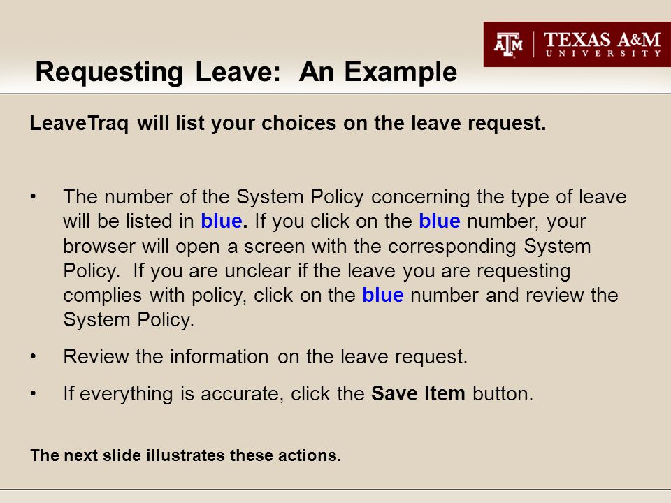 LeaveTraq will list your choices on the leave request.