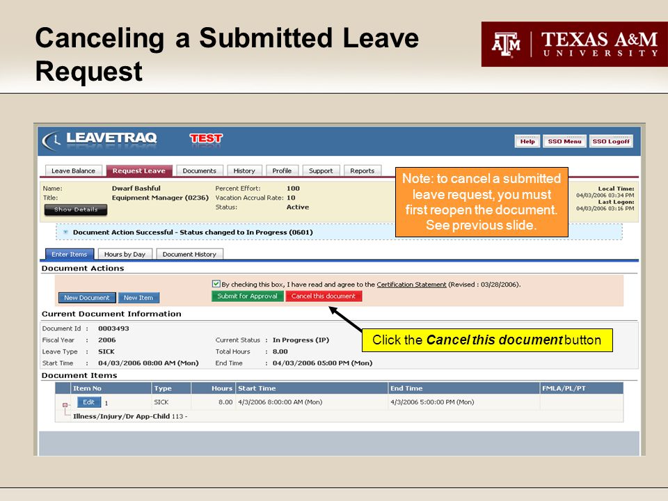 Canceling a Submitted Leave Request Note: to cancel a submitted leave request, you must first reopen the document.