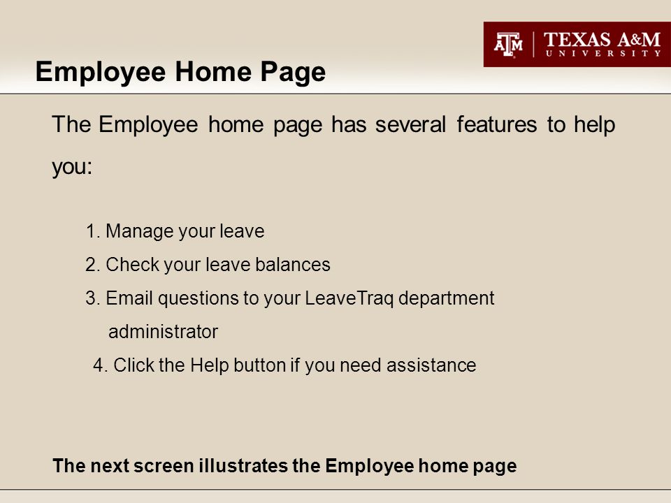 The Employee home page has several features to help you: 1.