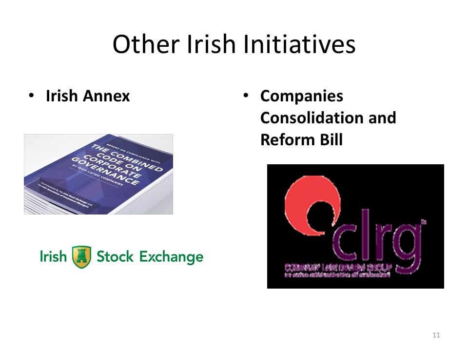 Other Irish Initiatives Irish Annex Companies Consolidation and Reform Bill 11