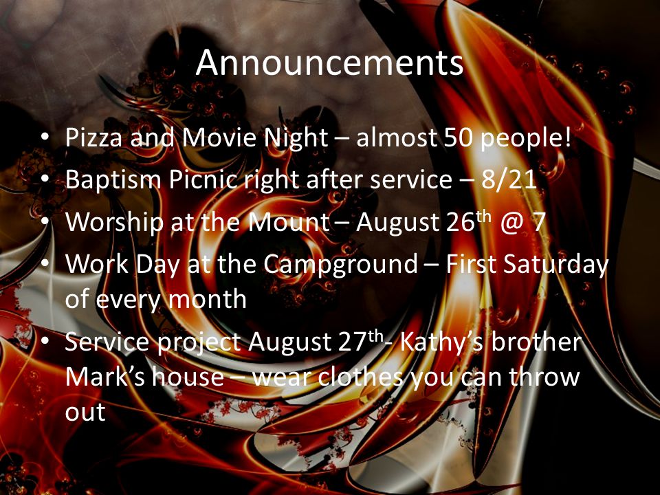 Announcements Pizza and Movie Night – almost 50 people.