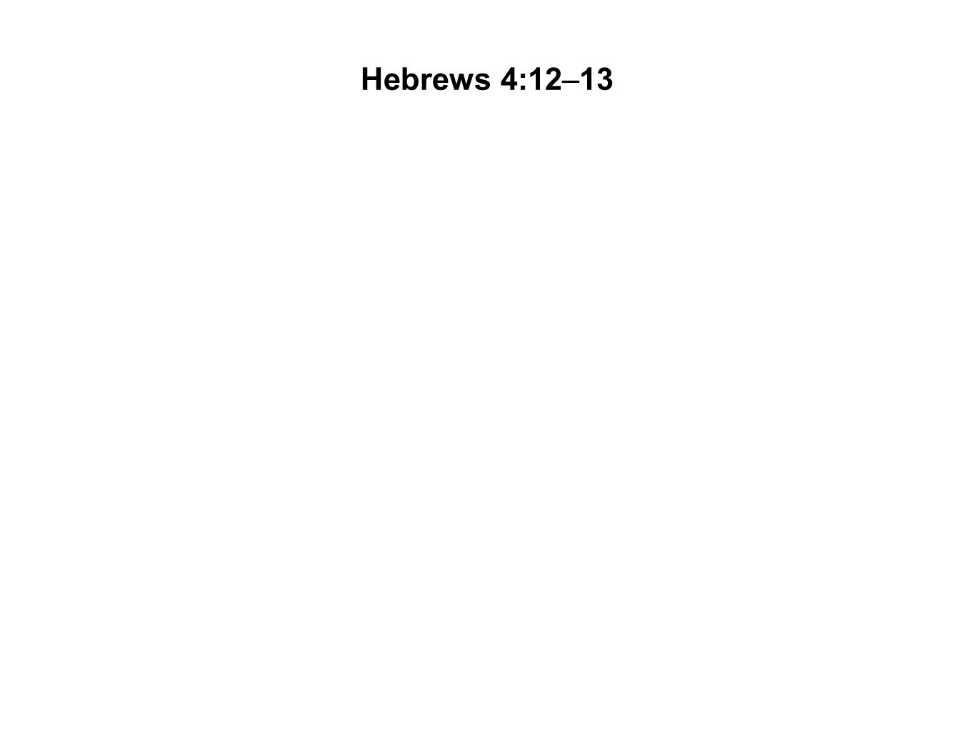 Hebrews 4:12–13