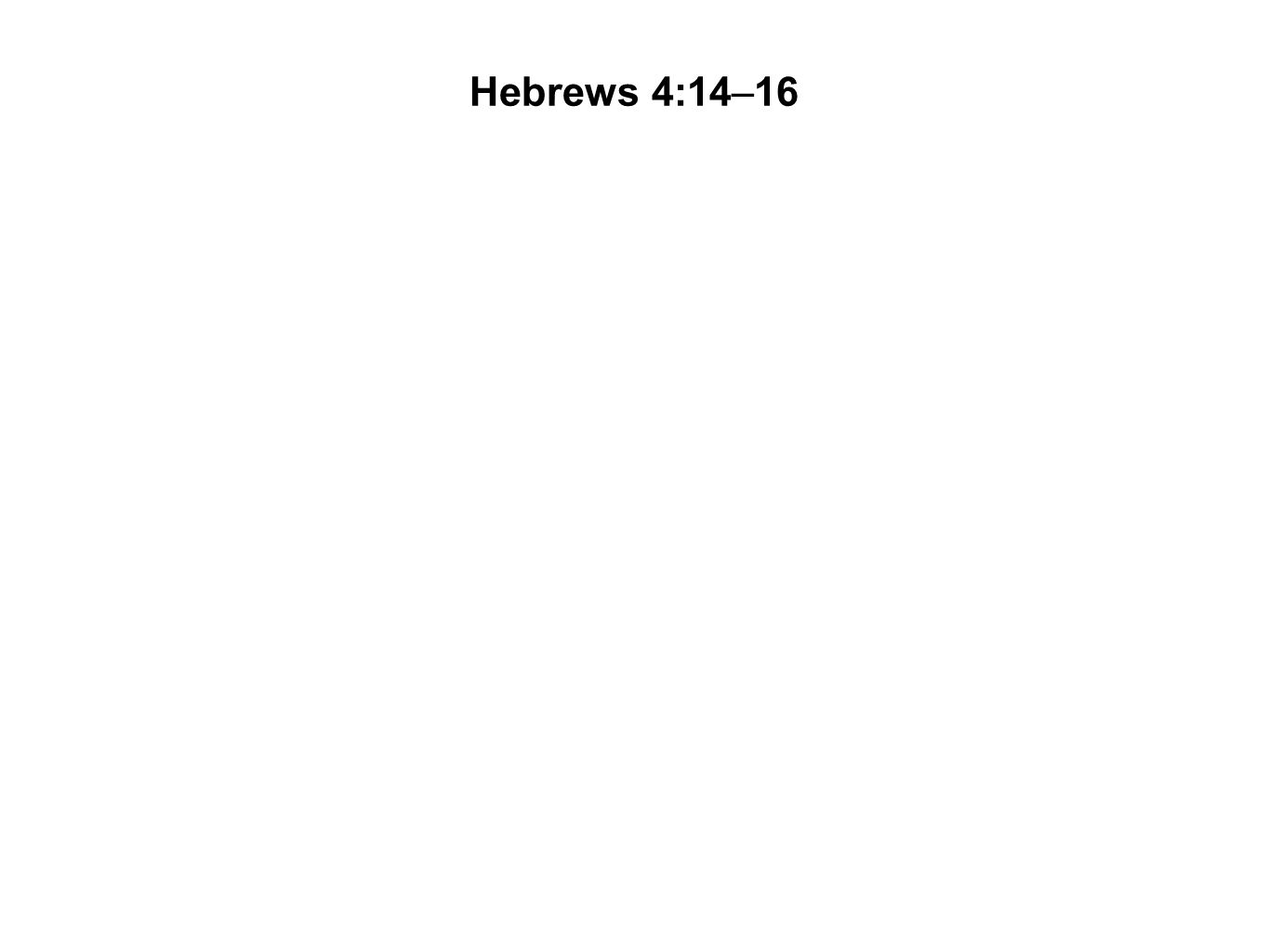 Hebrews 4:14–16