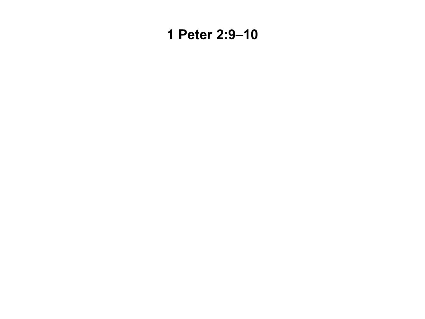 1 Peter 2:9–10