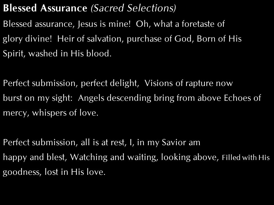 Blessed Assurance (Sacred Selections) Blessed assurance, Jesus is mine.