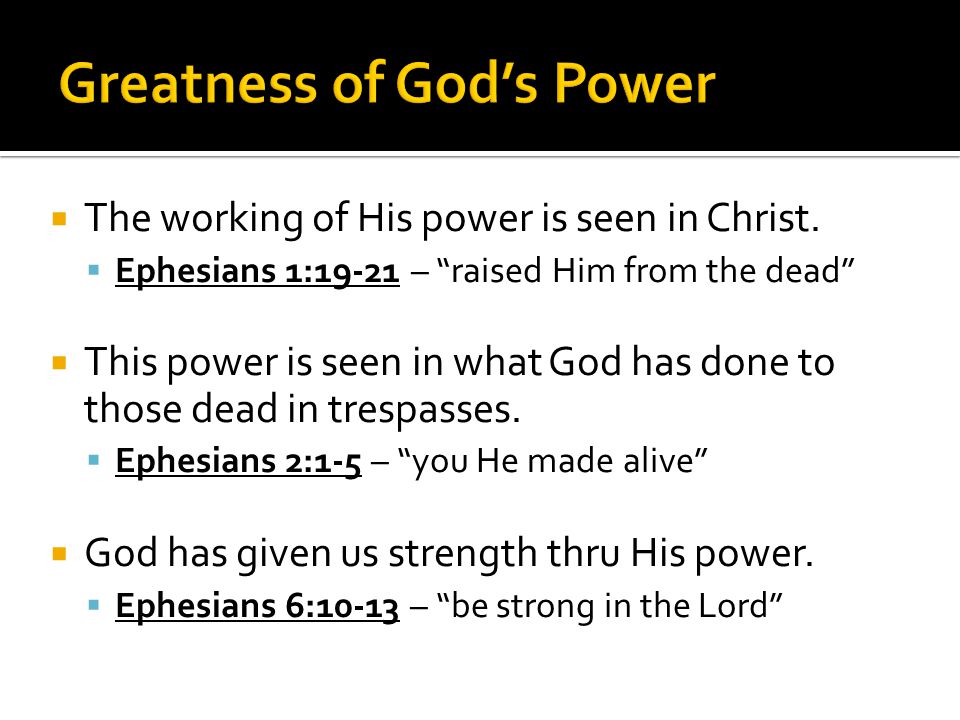  The working of His power is seen in Christ.