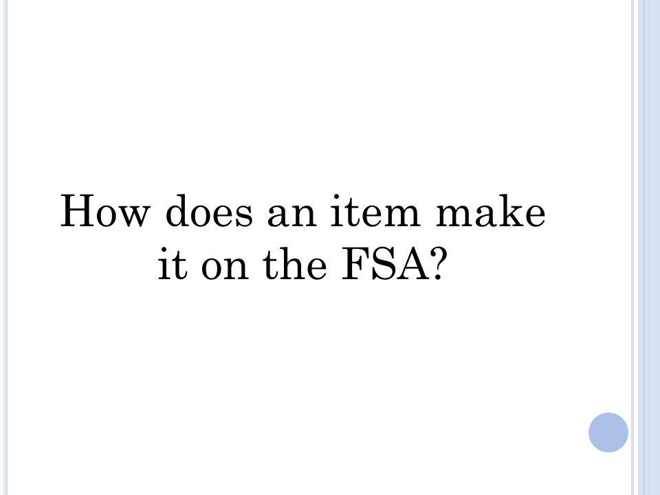 How does an item make it on the FSA