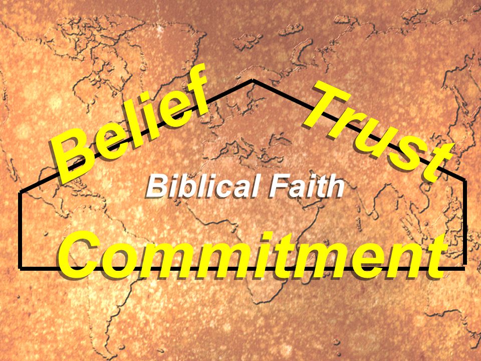 Trust Belief Commitment Biblical Faith