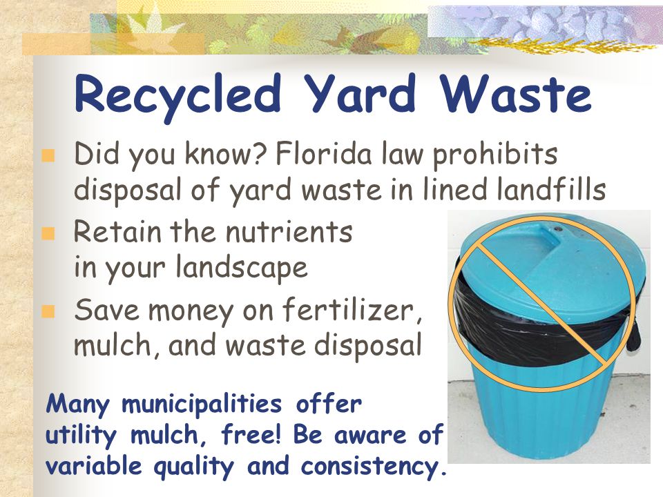 Recycled Yard Waste Did you know.