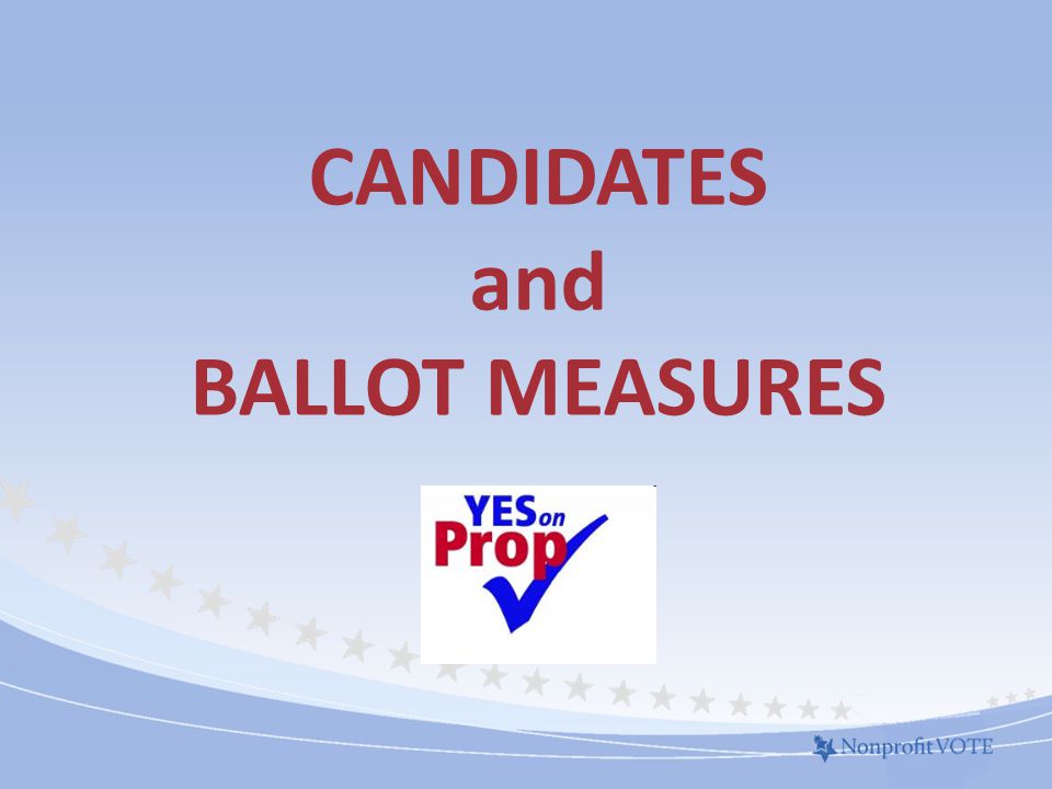CANDIDATES and BALLOT MEASURES