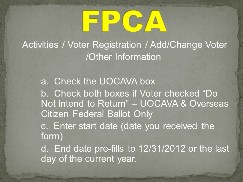 Activities / Voter Registration / Add/Change Voter /Other Information a.