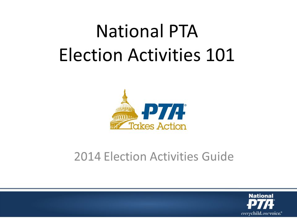 National PTA Election Activities Election Activities Guide