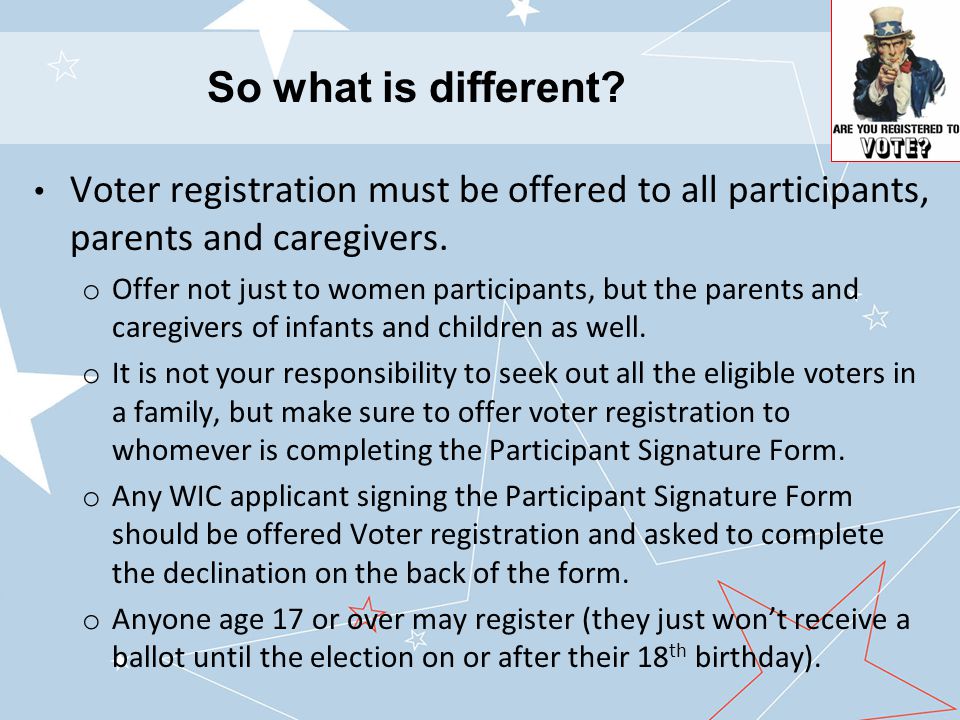 Voter registration must be offered to all participants, parents and caregivers.