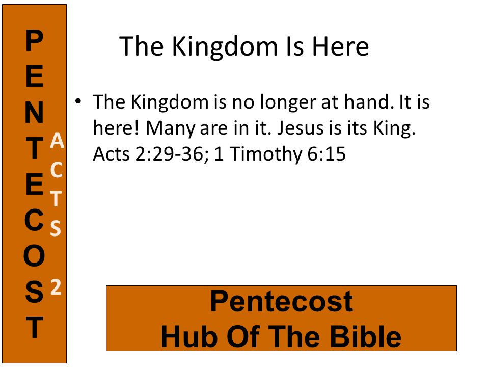 The Kingdom Is Here The Kingdom is no longer at hand.