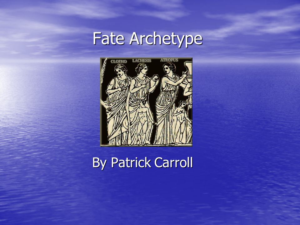 Fate Archetype By Patrick Carroll