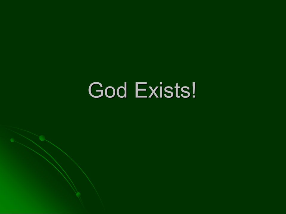 God Exists!