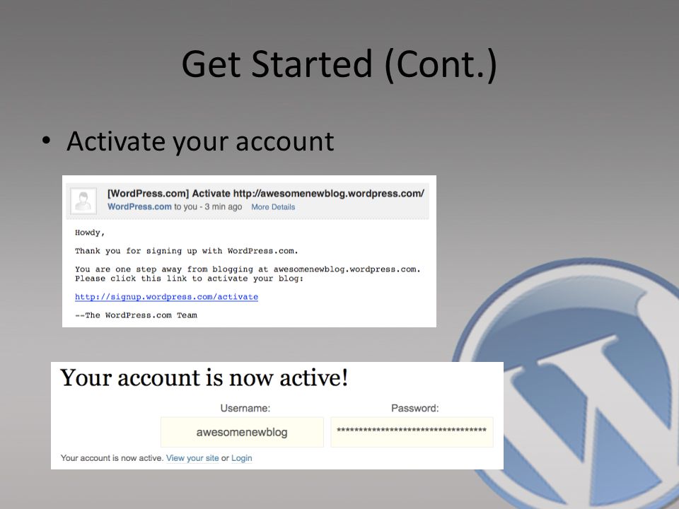 Get Started (Cont.) Activate your account