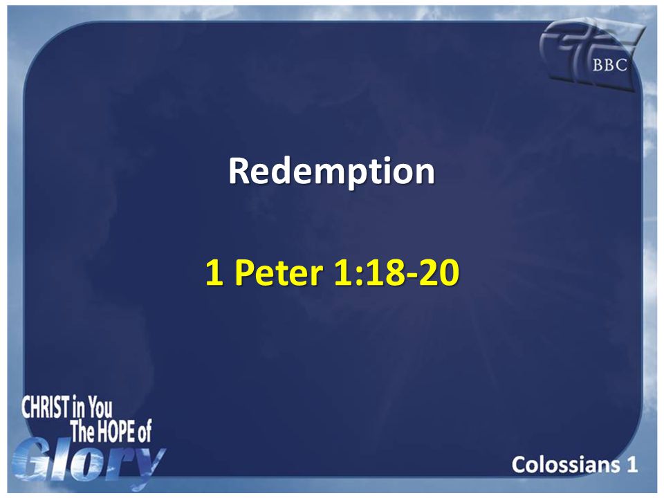 Redemption 1 Peter 1:18-20