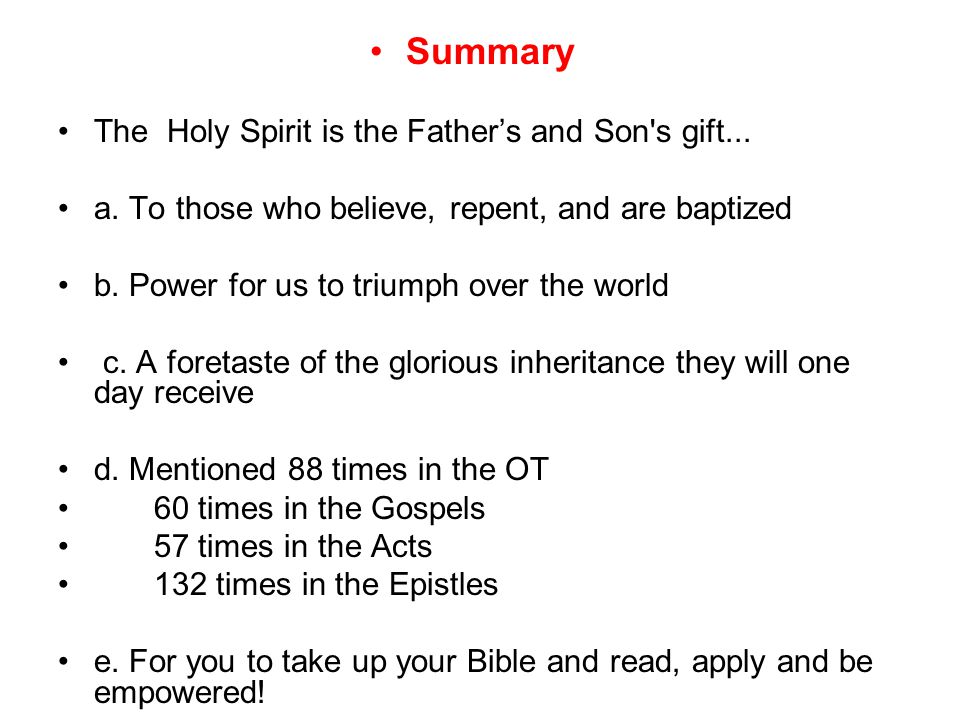 Summary The Holy Spirit is the Father’s and Son s gift...