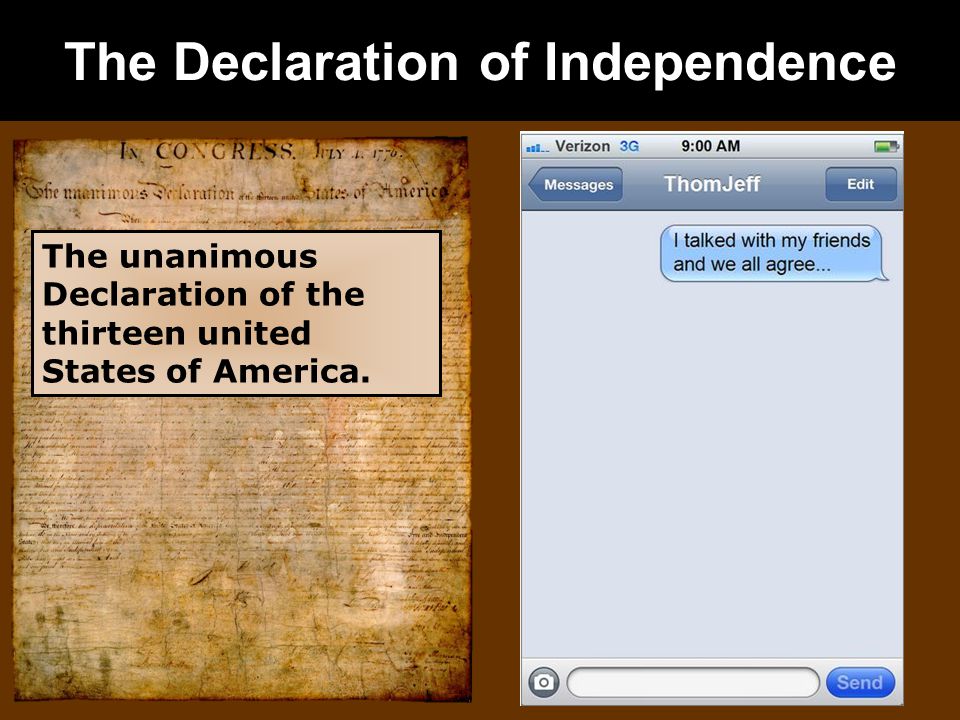 The Declaration of Independence The unanimous Declaration of the thirteen united States of America.