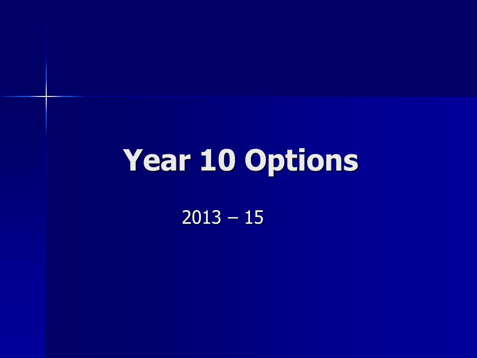 Year 10 Options 2013 – 15