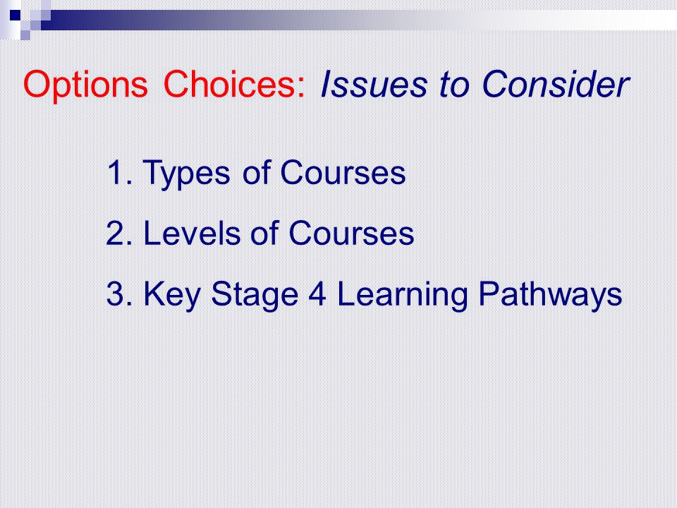 1. Types of Courses 2. Levels of Courses 3.