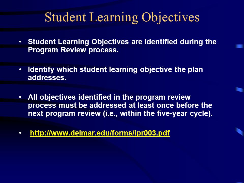 Student Learning Objectives Student Learning Objectives are identified during the Program Review process.