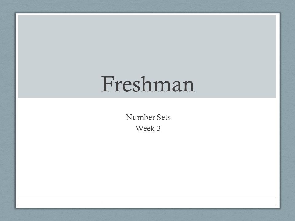 Freshman Number Sets Week 3