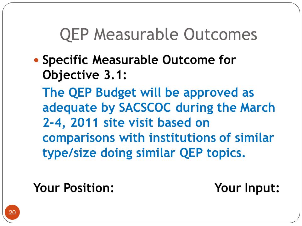 19 Specific Measurable Outcome for Objective 2.3: 100% of faculty and staff who will have received QM training and certification will be evaluated at 4.0 or better by their online students completing English 111, Biology 105, and Communication 210.