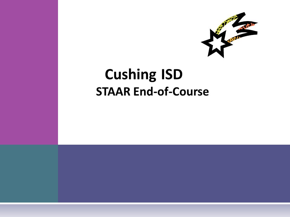 Cushing ISD STAAR End-of-Course
