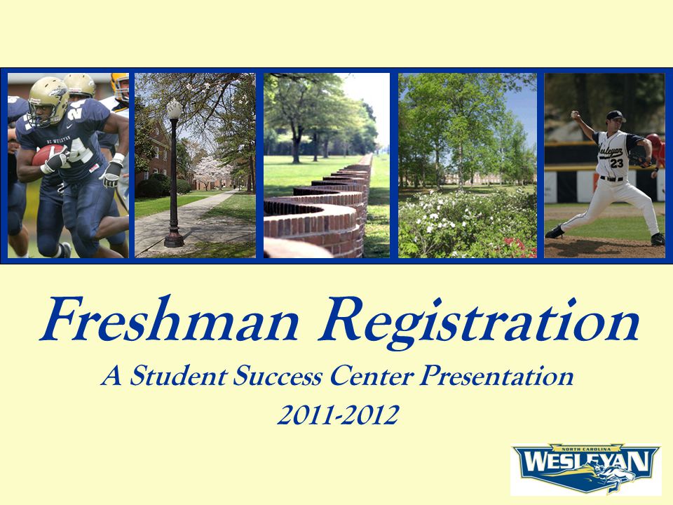 Freshman Registration A Student Success Center Presentation