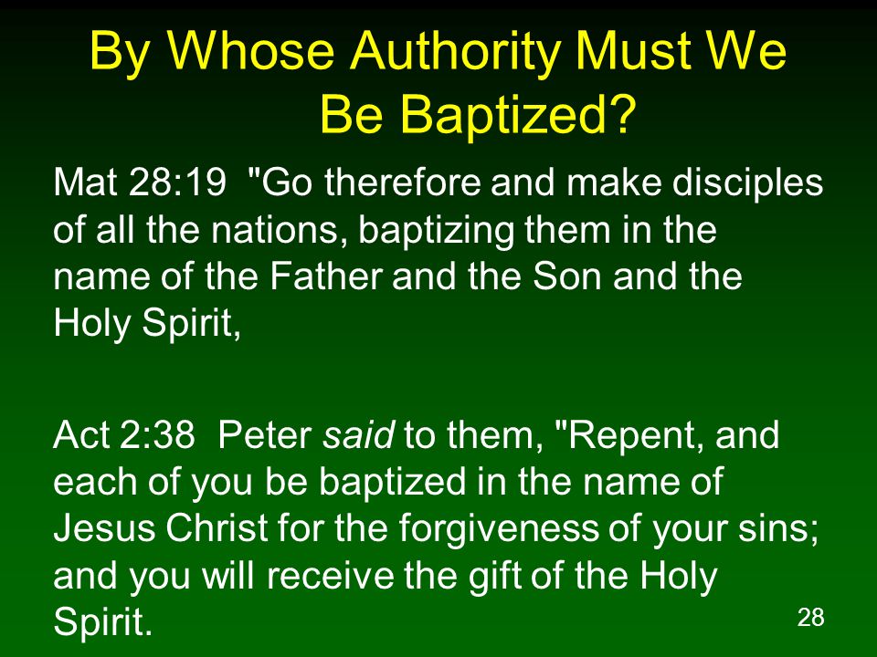 28 By Whose Authority Must We Be Baptized.