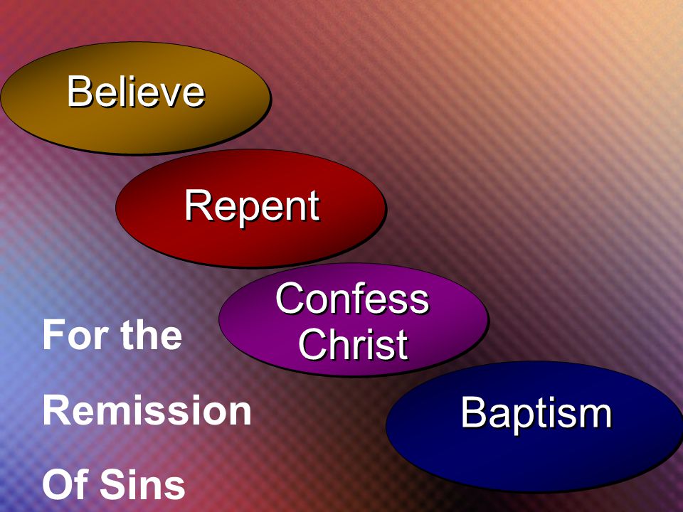 26 Baptism Confess Christ Repent Believe For the Remission Of Sins